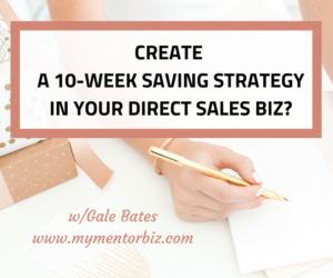 Create a SAVINGS strategy in your Direct Sales Biz?