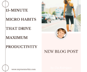 15-Minute Micro Habits that Drive Maximum Productivity