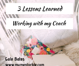 3 Lessons Learned working with my Coach