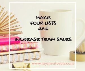 Make Four Lists and Increase Team Sales