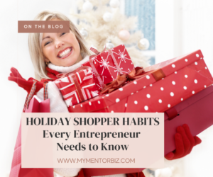 Holiday Shoppers – Habits Every Entrepreneur Needs to Know