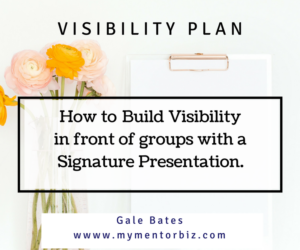 How to BUILD visibility in front of groups with a Signature Presentation