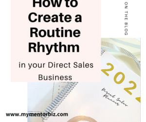 How to Create a Routine Rhythm in your Direct Sales Business