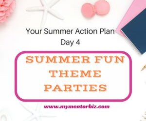 Day 4 Summer Action Plan – Summer Theme Parties