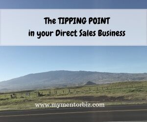 The Tipping Point in your Direct Sales Business